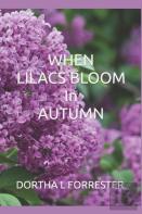 When Lilacs Bloom In Autumn