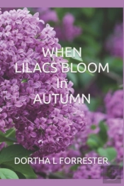 When Lilacs Bloom In Autumn