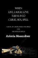 When Live, Laugh, Love Turns Into Curse, Hex, Spell