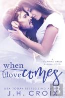 When Love Comes