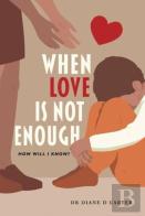 When Love Is Not Enough
