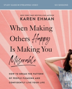 Bertrand.pt - When Making Others Happy Is Making You Miserable Bible Study Guide Plus Streaming Video