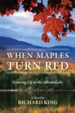 Bertrand.pt - When Maples Turn Red:  Growing Up In The Adirondacks