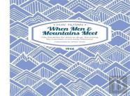 When Men & Mountains Meet Paperback