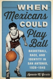 When Mexicans Could Play Ball