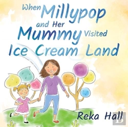 Bertrand.pt - When Millypop And Her Mummy Visited Ice Cream Land...