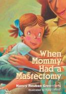 When Mommy Had A Mastectomy