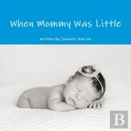When Mommy Was Little