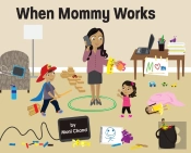 When Mommy Works