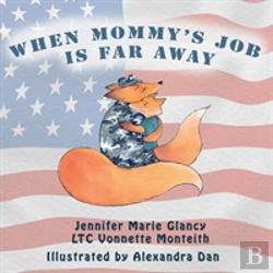 Bertrand.pt - When Mommy'S Job Is Far Away