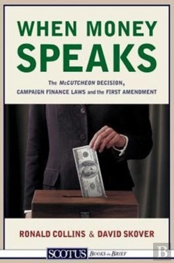 Bertrand.pt - When Money Speaks: The Mccutcheon Decision, Campaign Finance Laws, And The First Amendment