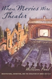 When Movies Were Theater