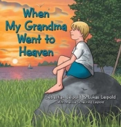 When My Grandma Went To Heaven