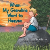 When My Grandma Went To Heaven