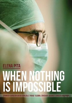 Bertrand.pt - When Nothing Is Impossible. Spanish Surgeon Diego Gonz Lez Rivas' Global Crusade Against Cancer And Pain