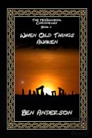 When Old Things Awaken