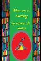 When One Is Dwelling