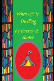 When One Is Dwelling