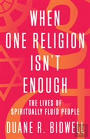 When One Religion Isn'T Enough