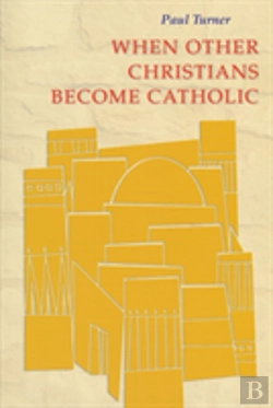 Bertrand.pt - When Other Christians Become Catholic