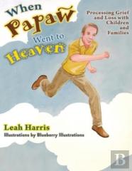 When Papaw Went To Heaven