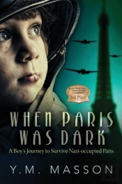 When Paris Was Dark: A Boy'S Journey To