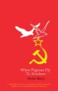 When Pigeons Fly To Nowhere
