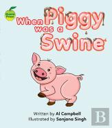 When Piggy Was A Swine