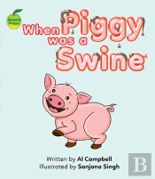 When Piggy Was A Swine