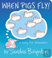 When Pigs Fly!