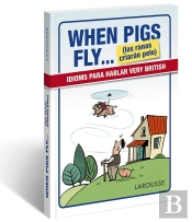 When Pigs Fly...(Las Ranas Criarán Pelo)