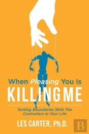 When Pleasing You Is Killing Me