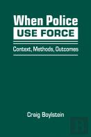 When Police Use Force