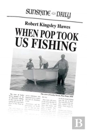 When Pop Took Us Fishing
