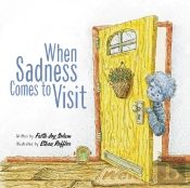 When Sadness Comes To Visit