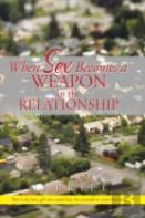 When Sex Becomes A Weapon In The Relationship