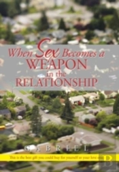 When Sex Becomes A Weapon In The Relationship