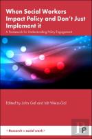 When Social Workers Impact Policy And Donâ€™T Just Implement It