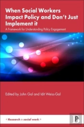 When Social Workers Impact Policy And Donâ€™T Just Implement It