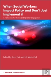 When Social Workers Impact Policy And Don'T Just Implement It