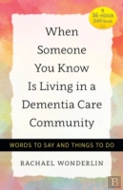 Bertrand.pt - When Someone You Know Is Living In A Dementia Care Community