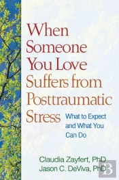 When Someone You Love Suffers From Posttraumatic Stress