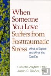 When Someone You Love Suffers From Posttraumatic Stress