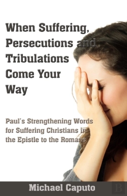 Bertrand.pt - When Suffering, Persecutions And Tribulations Come Your Way
