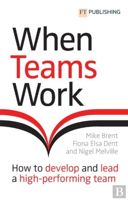 Bertrand.pt - When Teams Work: How To Develop And Lead A High-Performing Team