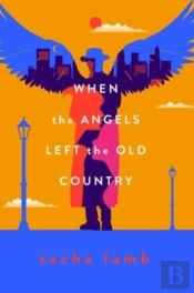 When The Angels Left The Old Country