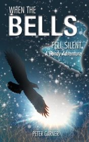 When The Bells Fell Silent: A Bondy Adve