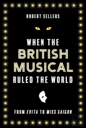 When The British Musical Ruled The World
