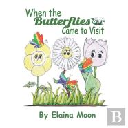 When The Butterflies Came To Visit