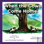 When The Cows Come Home
